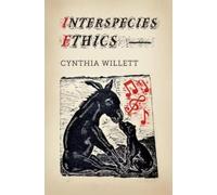 Cynthia Willett Interspecies Ethics (Tascabile)
