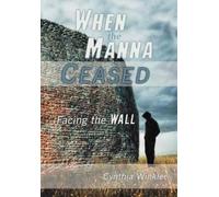 Cynthia Winkler When The Manna Ceased (Copertina rigida)