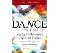 Cynthia Winton-Henry Dance-The Sacred Art (Copertina rigida)