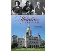 Cynthia Wolfe Boynton Remarkable Women of Hartford (Tascabile)