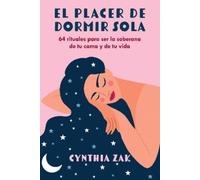 Cynthia Zak El placer de dormir sola (Tascabile)