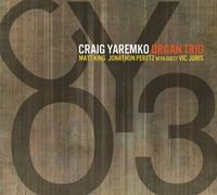 CYO3 by Craig Yaremko Organ Trio (2013-05-04)