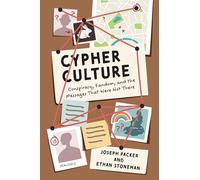 Cypher Culture: Conspiracy, Fandom, and the Messages That Were not There