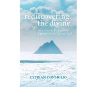 Cyprian Consiglio Rediscovering The Divine (Tascabile)