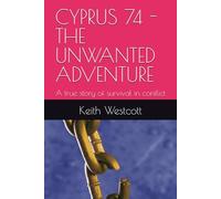 CYPRUS 74 - THE UNWANTED ADVENTURE