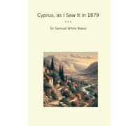 Cyprus, as I Saw It in 1879