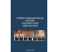 CYPRUS CHRONOLOGICAL HISTORY THE DEEP STATE 1960-18.9.2024