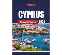 CYPRUS Travel Guide 2026: Essential Tips, Hidden Gems, Beaches, and Must-See Destinations for a Perfect Mediterranean Adventure