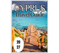 Cyprus Travel Guide 2027