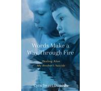 Cyra Sweet Dumitru Words Make a Way Through Fire (Tascabile)