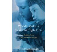 Cyra Sweet Dumitru Words Make a Way Through Fire (Tascabile)