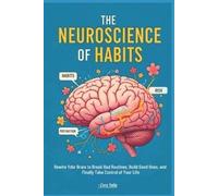 Cyra Velle The Neuroscience of Habits (Tascabile)