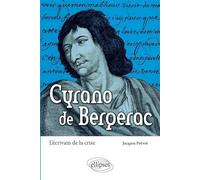 Cyrano de Bergerac. L'écrivain de la crise
