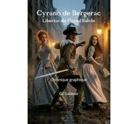 Cyrano de Bergerac: Libertin du Grand siècle