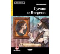 Cyrano de Bergerac. Lire et s’entraîner. Level B1. Con audio. Con e-book. Con espansione online: Cyrano de Bergerac + online audio + App