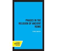 Cyril Bailey Phases in the Religion of Ancient Rome (Tascabile)