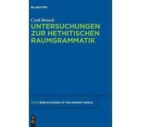 Cyril Brosch Untersuchungen Zur Hethitischen Raumgrammatik (Copertina rigida)