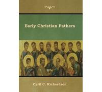 Cyril C Richardson Early Christian Fathers (Copertina rigida)