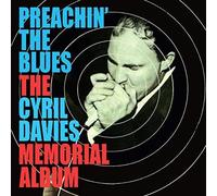 Cyril Davies - Preachin' The Blues ~ The Cyril Davies Memorial Album by Cyril Davies
