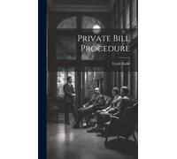 Cyril Dodd Private Bill Procedure (Copertina rigida)