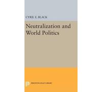 Cyril E. Black Richard A. Fa Neutralization and World Politi (Copertina rigida)