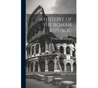 Cyril E Robinson A History of the Roman Republic (Copertina rigida)