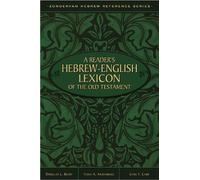 A Reader's Hebrew-English Lexicon of the Old Testament (Zondervan Hebrew