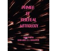 Cyril Fagan Roy Firebrace Primer of Sidereal Astrology (Tascabile)