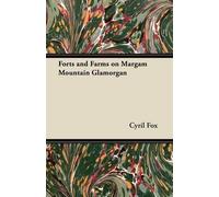 Cyril Fox Forts and Farms on Margam Mountain Glamorgan (Tascabile)