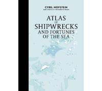 Cyril Hofstein Atlas of Shipwrecks and Fortunes of the Sea (Copertina rigida)