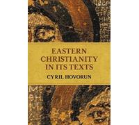 Cyril Hovorun Eastern Christianity in Its Texts (Tascabile)