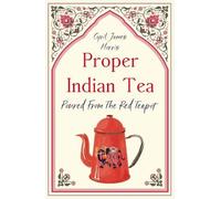 Cyril James Morris Proper Indian Tea (Tascabile)