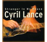 CYRIL LANCE - Stranger in My House