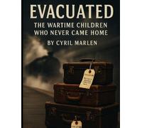 Cyril Marlen Evacuated (Tascabile) Everything World War 2 - WWII