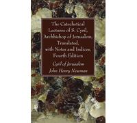 Cyril of Jerusa The Catechetical Lectures of S. Cyril, Archbi (Copertina rigida)