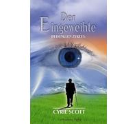 Cyril Scott Der Eingeweihte. Im Dunklen Zyklus - Band 3 (Gebu (Copertina rigida)