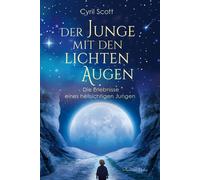 Cyril Scott Der Junge mit den lichten Augen: Die Erlebnisse eines he (Tascabile)
