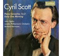 Cyril Scott Piano Concertos 1 and 2, Early One Morning (Herrmann, Lpo) (CD)