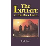 Cyril Scott The Initiate in the Dark Cycle (Tascabile)