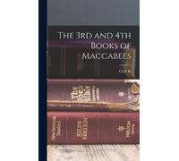 Cyril W 1875-1923 Emmet The 3rd and 4th Books of Maccabees (Copertina rigida)