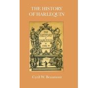 Cyril W Beaumont The History of Harlequin (Copertina rigida)