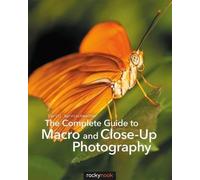 Cyrill Harnischmac The Complete Guide to Macro and Close-Up Photogra (Tascabile)