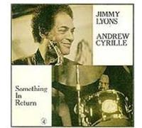 Cyrille, Andrew/Jimmy Lyons - Something In Return