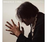 Maxence Cyrin Maxence Cyrin: Springsong (CD) Album
