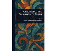 Cyropaedia: The Education of Cyrus