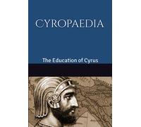 Cyropaedia: The Education of Cyrus