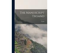 Cyrus 1825- Thomas The Manuscript Troano (Tascabile)