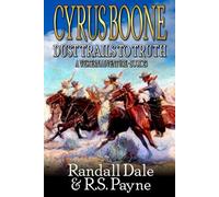 Cyrus Boone: Dust Trails To Truth: A Western Adventure