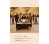 Cyrus C. M. Mody The Squares (Tascabile) Inside Technology