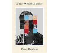 Cyrus Dunham A Year Without a Name (Tascabile)